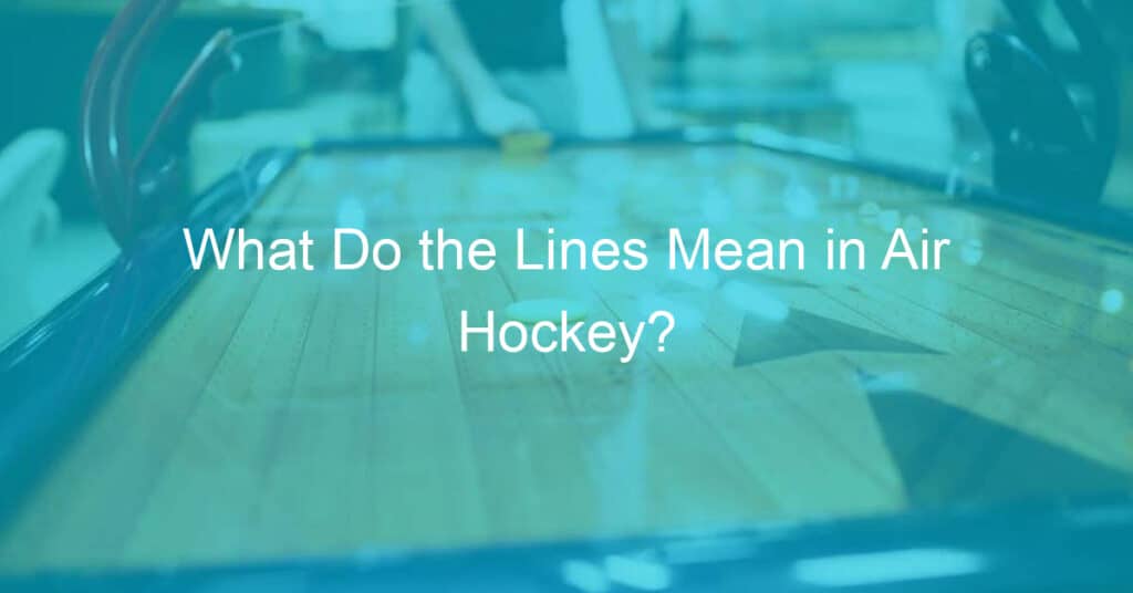Lines mean in air hockey