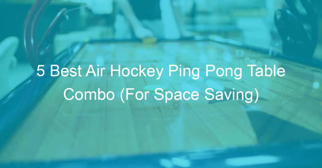 Bets air hockey table combo for space saving