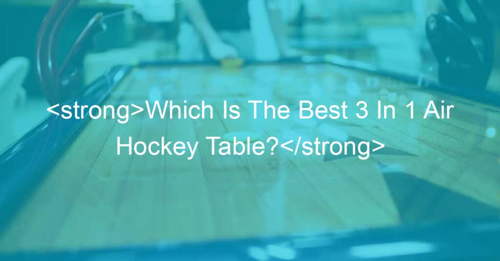 3 in 1 air hockey table
